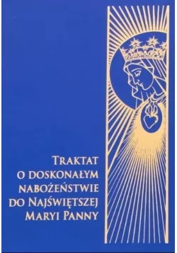TRAKTAT ŚW. LUDWIKA – CZYTAĆ, ALE JAK?